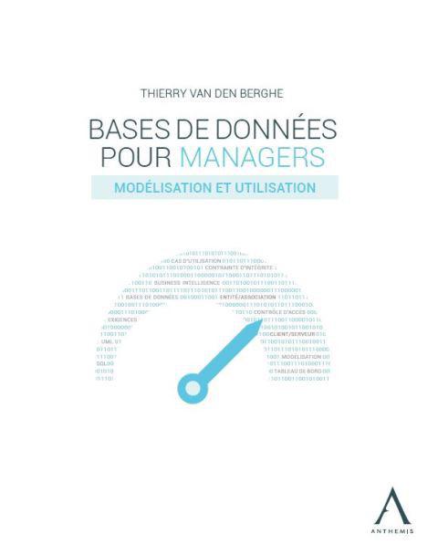 Bases de données pour managers, de Thierry Van den Berghe